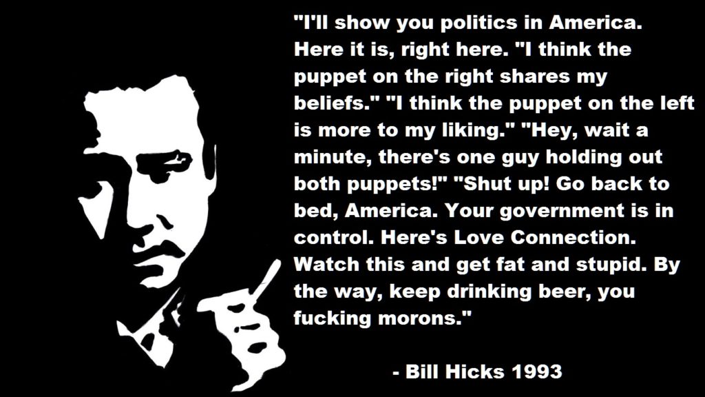 Ill-show-you-politics-in-America...-Bill-Hicks-1993-1366-x-768-OC